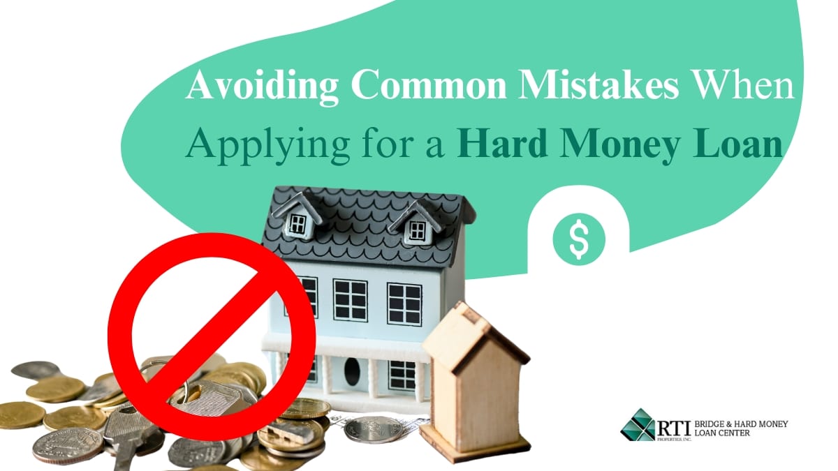 Avoiding Common Mistakes When Applying for a Hard Money Loan